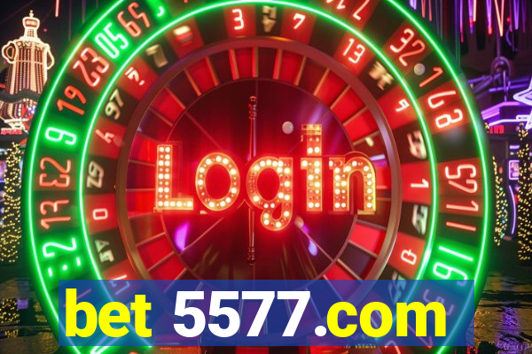 bet 5577.com